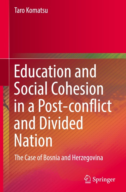 Education and Social Cohesion in a Post-conflict and Divided Nation: The Case of Bosnia and Herzegovina