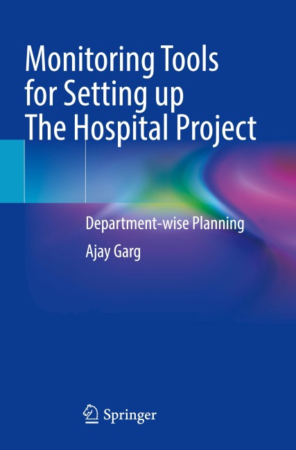 Monitoring Tools for Setting up The Hospital Project: Department-wise Planning