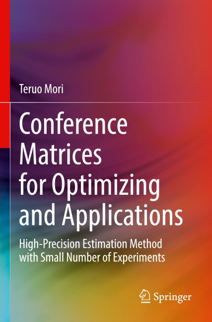 Conference Matrices for Optimizing and Applications: High-Precision Estimation Method with Small Number of Experiments