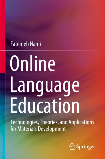 Online Language Education: Technologies, Theories, and Applications for Materials Development