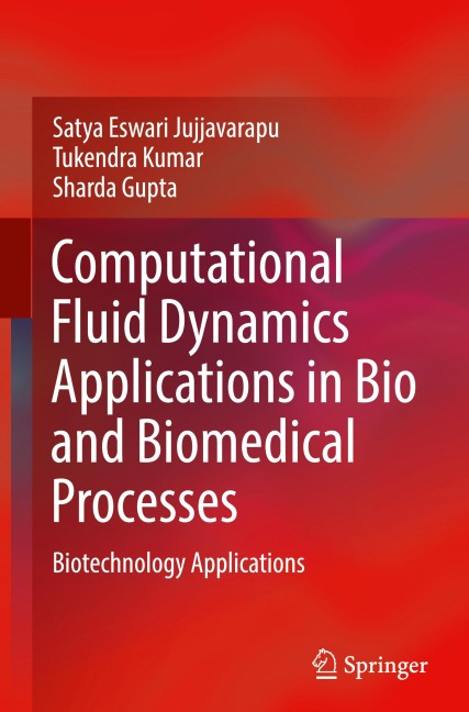 Computational Fluid Dynamics Applications in Bio and Biomedical Processes: Biotechnology Applications