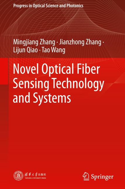 Novel Optical Fiber Sensing Technology and Systems
