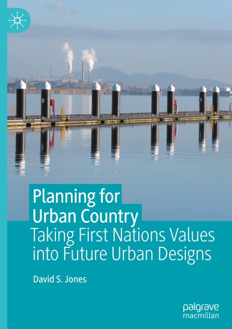 Planning for Urban Country: Taking First Nations Values into Future Urban Designs
