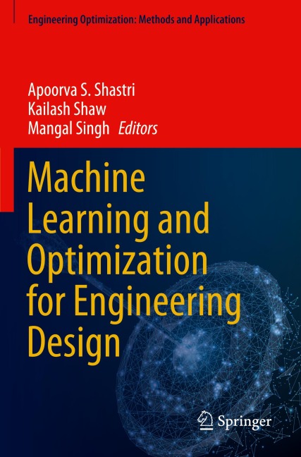 Machine Learning and Optimization for Engineering Design