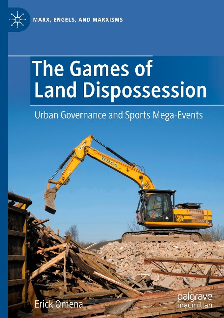 The Games of Land Dispossession: Urban Governance and Sports Mega-Events