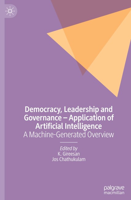 Democracy, Leadership and Governance - Application of Artificial Intelligence: A Machine-Generated Overview