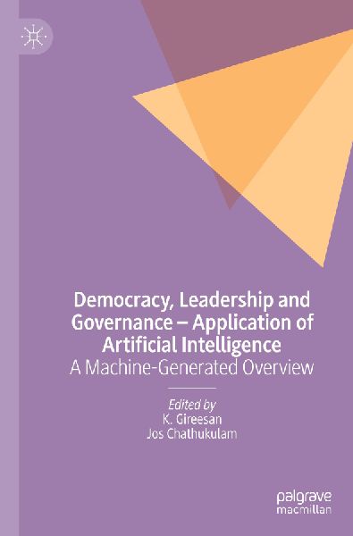 Democracy, Leadership and Governance - Application of Artificial Intelligence: A Machine-Generated Overview