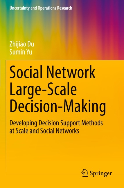 Social Network Large-Scale Decision-Making: Developing Decision Support Methods at Scale and Social Networks
