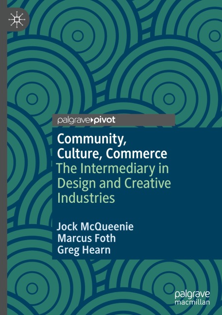 Community, Culture, Commerce: The Intermediary in Design and Creative Industries