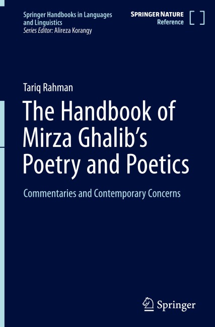 The Handbook of Mirza Ghalib's Poetry and Poetics: Commentaries and Contemporary Concerns