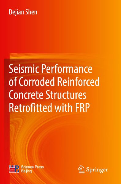 Seismic Performance of Corroded Reinforced Concrete Structures Retrofitted with FRP