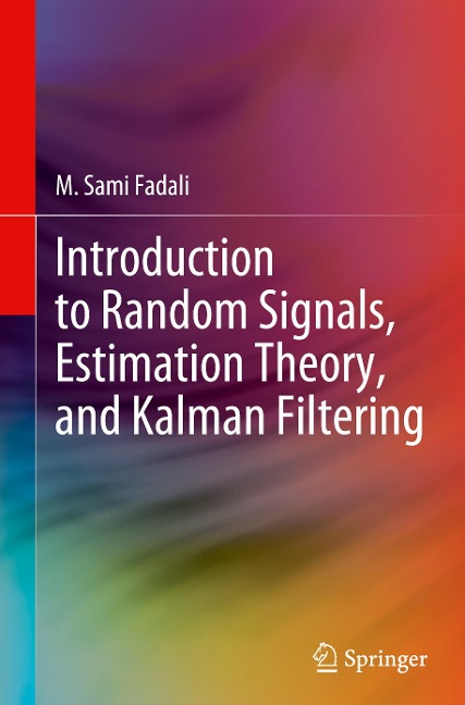 Introduction to Random Signals, Estimation Theory, and Kalman Filtering