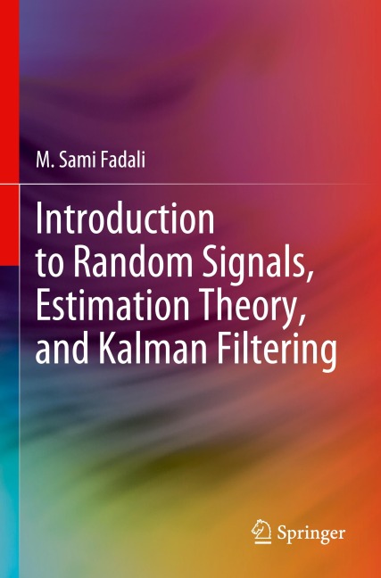 Introduction to Random Signals, Estimation Theory, and Kalman Filtering