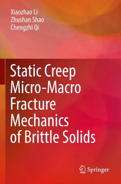 Static Creep Micro-Macro Fracture Mechanics of Brittle Solids