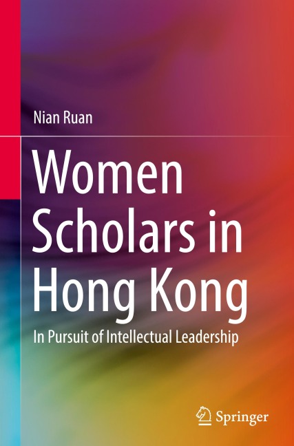 Women Scholars in Hong Kong: In Pursuit of Intellectual Leadership