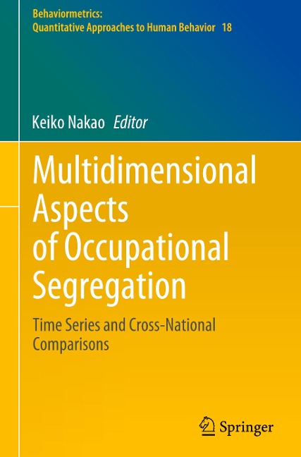 Multidimensional Aspects of Occupational Segregation: Time Series and Cross-National Comparisons