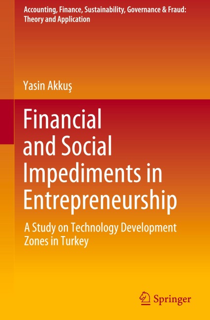Financial and Social Impediments in Entrepreneurship: A Study on Technology Development Zones in Turkey