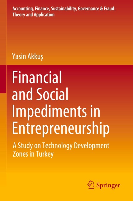 Financial and Social Impediments in Entrepreneurship: A Study on Technology Development Zones in Turkey