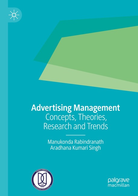 Advertising Management: Concepts, Theories, Research and Trends
