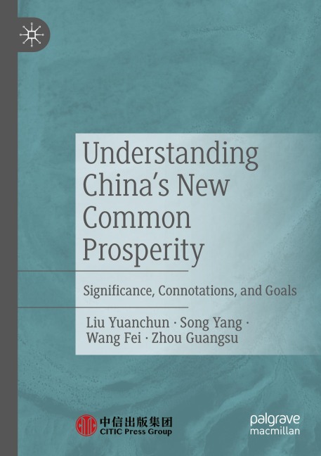 Understanding Chinas New Common Prosperity: Significance, Connotations, and Goals
