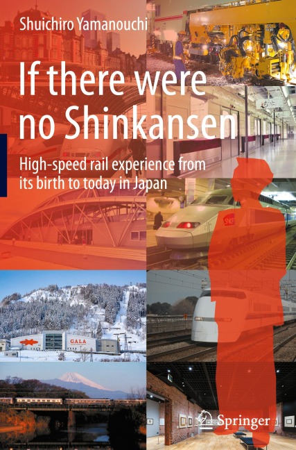 If there were no Shinkansen: High-speed rail experience from its birth to today in Japan