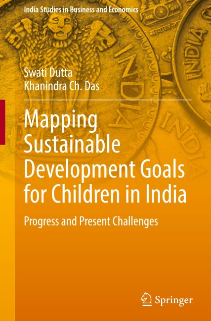 Mapping Sustainable Development Goals for Children in India: Progress and Present Challenges