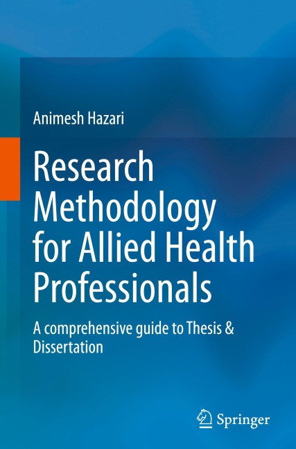 Research Methodology for Allied Health Professionals: A comprehensive guide to Thesis & Dissertation