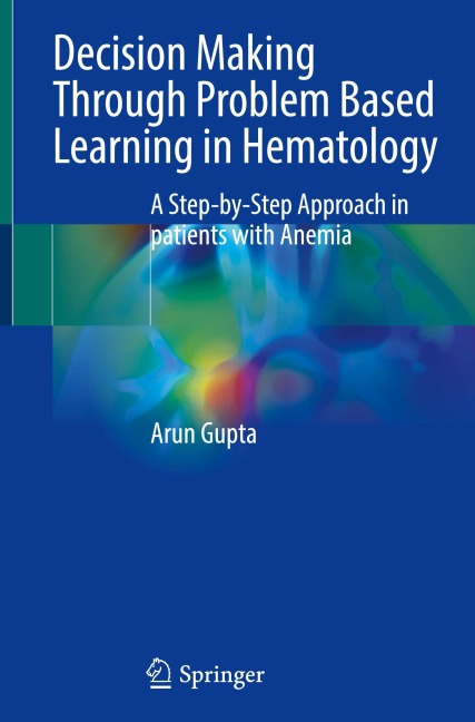 Decision Making Through Problem Based Learning in Hematology: A Step-by-Step Approach in patients with Anemia