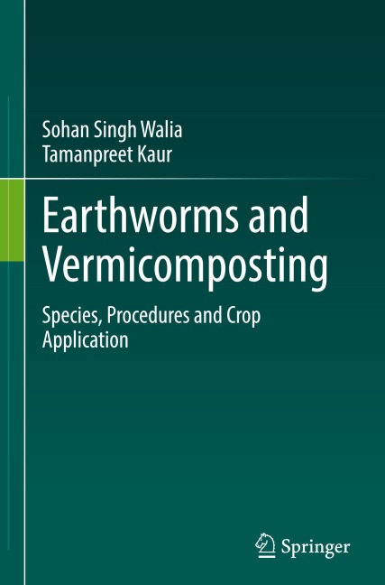 Earthworms and Vermicomposting: Species, Procedures and Crop Application