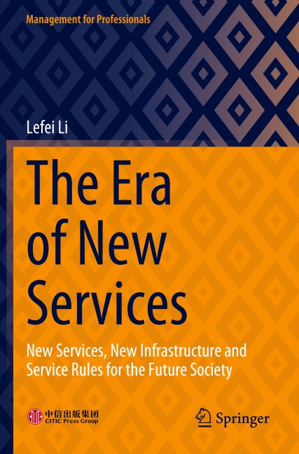 The Era of New Services: New Services, New Infrastructure and Service Rules for the Future Society