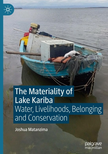 The Materiality of Lake Kariba: Water, Livelihoods, Belonging and Conservation