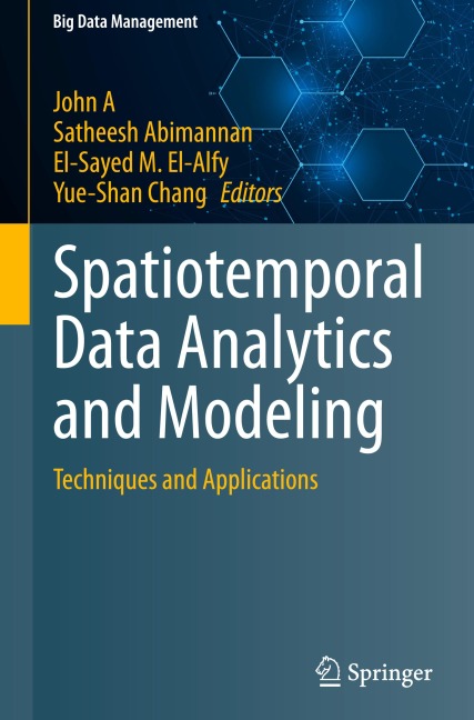 Spatiotemporal Data Analytics and Modeling: Techniques and Applications