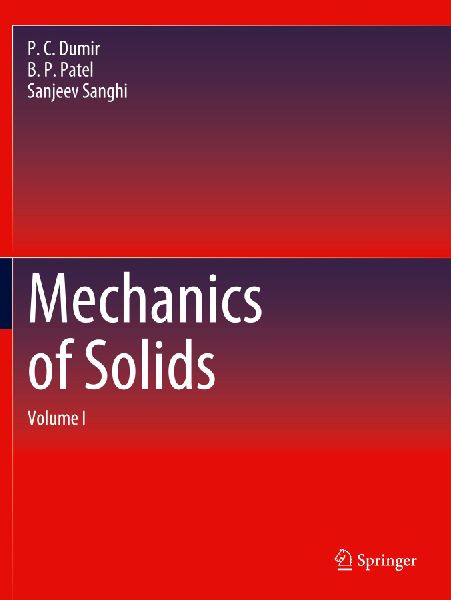Mechanics of Solids: Volume I
