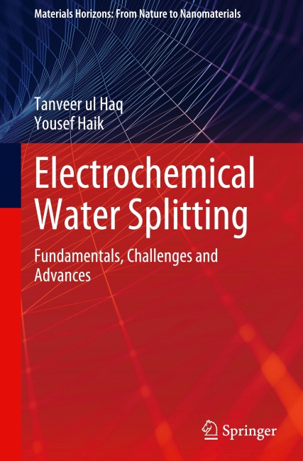 Electrochemical Water Splitting: Fundamentals, Challenges and Advances