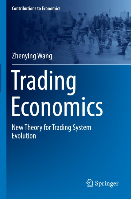 Trading Economics: New Theory for Trading System Evolution