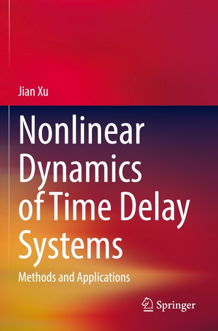 Nonlinear Dynamics of Time Delay Systems: Methods and Applications