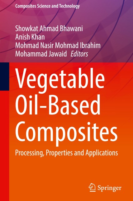 Vegetable Oil-Based Composites: Processing, Properties and Applications