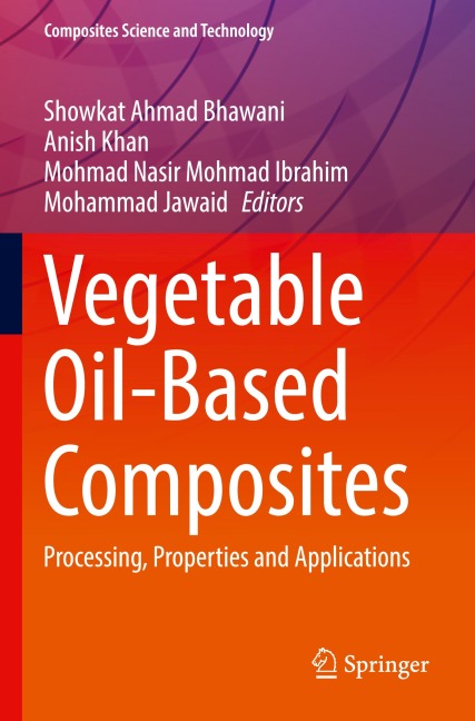 Vegetable Oil-Based Composites: Processing, Properties and Applications