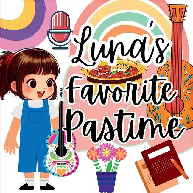 Lunas Favorite Pastime: A Childrens Picture Book for Girls Pastime