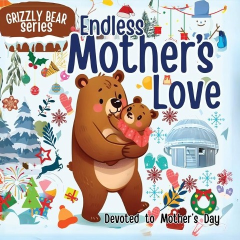 Endless Mothers Love: An Amazing Book for Mother & Kids Relation in Childrens Picture Book