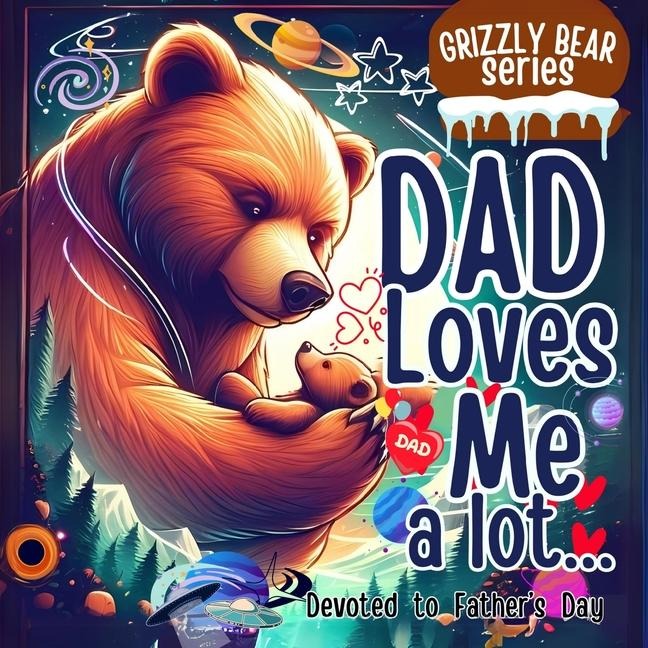 Dad Loves Me a lot: An Incredible Book for Father & Kids Relation in Childrens Picture Books