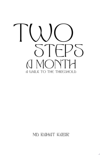 TWO STEPS A MONTH: A WALK TO THE THRESHOLD