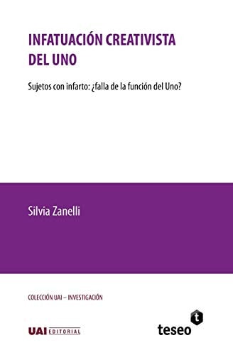 Infatuación Creativista Del Uno Sujetos Con Infarto: ¿falla de la Función Del Uno?
