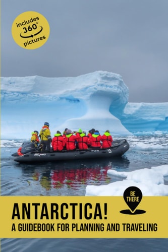 Antarctica A Guidebook for Planning and Traveling