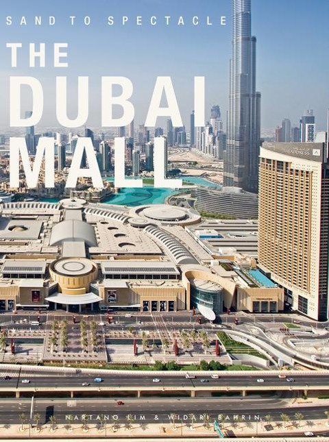 Sand to Spectacle: The Dubai Mall: DP Architects