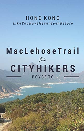 MacLehose Trail For City Hikers