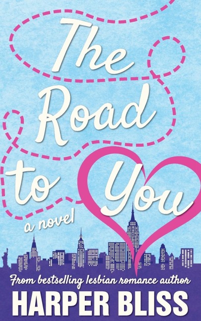 The Road to You: A Lesbian Romance Novel