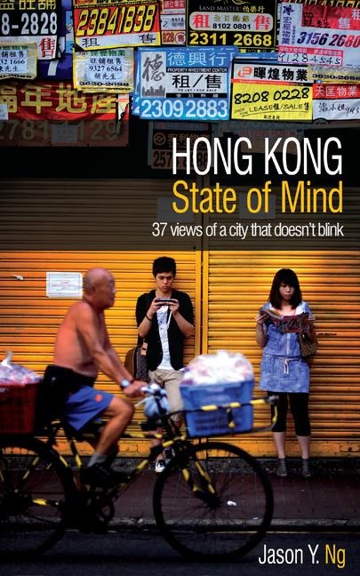 Hong Kong State of Mind: 37 Views of a City That Doesnt Blink