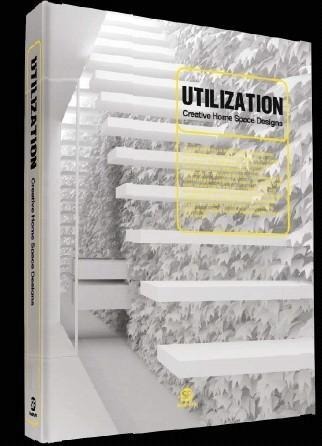 Utilization: Creative Home Space Designs