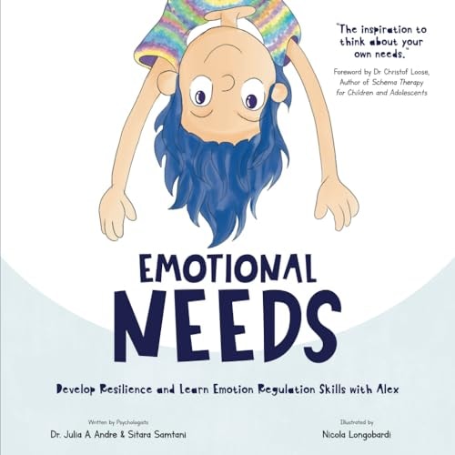 Emotional Needs Develop Resilience and Learn Emotion Regulation Skills with Alex